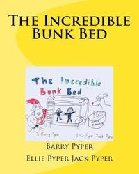 bokomslag The Incredible Bunk Bed