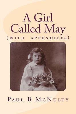 A Girl Called May: (with appendices) 1