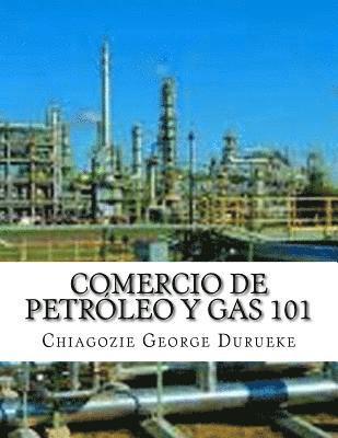 bokomslag Comercio De Petróleo y Gas 101