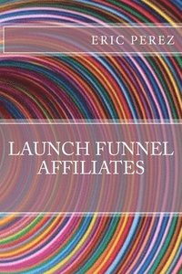 bokomslag Launch funnel affiliates