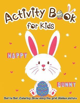 Activity Book for Kids - Happy Bunny: Dot to Dot, Coloring, Draw using the Grid, Hidden picture 1