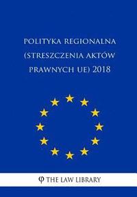 bokomslag Polityka Regionalna (Streszczenia Aktów Prawnych Ue) 2018