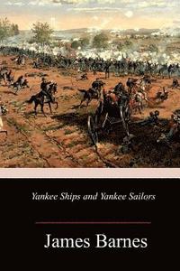bokomslag Yankee Ships and Yankee Sailors