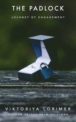 Viktoriya Lorimer - The Padlock: Journey of Engagement, Häftad