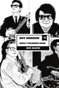bokomslag Roy Orbison Adult Coloring Book: Caruso of Rock and Big O, Master of Tenor and Dark Rock Ballads Inspired Adult Coloring Book