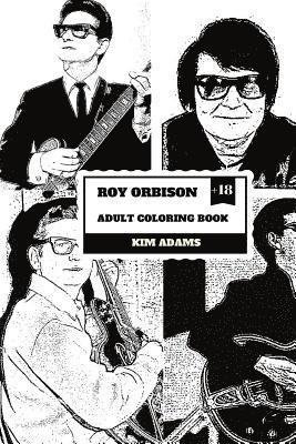 Roy Orbison Adult Coloring Book: Caruso of Rock and Big O, Master of Tenor and Dark Rock Ballads Inspired Adult Coloring Book 1