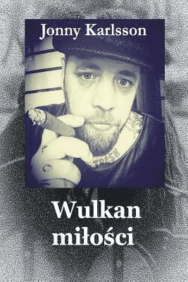 Jonny Karlsson - Wulkan Milosci, Häftad