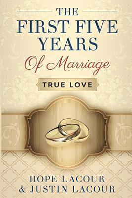 The First Five Years Of Marriage: True Love 1