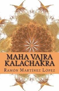 bokomslag Maha Vajra Kalachacra