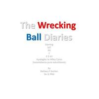 bokomslag The Wreaking Ball Diaries
