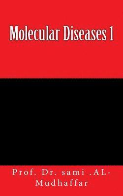 Molecular Diseases 1: Diseases 1