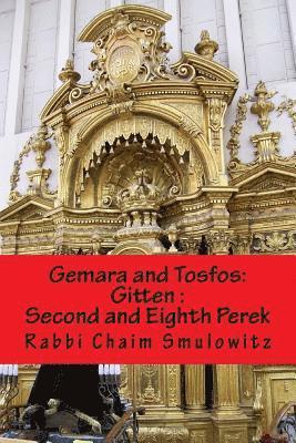 Rabbi Chaim Smulowitz - Gemara and Tosfos: Gitten Second and Eighth Perek: (19a-24b and 77a-82a, Häftad