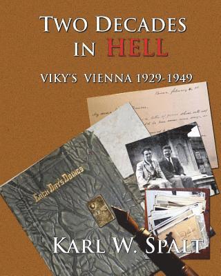 bokomslag Two Decades in HELL: Viky's Vienna 1929-1949