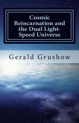 bokomslag Cosmic Reincarnation and the Dual Light-Speed Universe