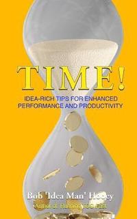 bokomslag Time!: Idea-rich tips for enhanced performance and productivity