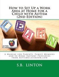 bokomslag How to Set Up a Work Area at Home for a Child with Autism (2nd Edition)