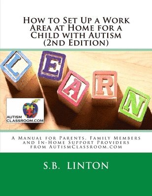 How to Set Up a Work Area at Home for a Child with Autism (2nd Edition) 1