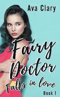 bokomslag Fairy Doctor Falls in Love