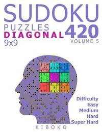 bokomslag Sudoku Puzzles: 420 Diagonal Sudoku Puzzles 9x9 (Easy, Medium, Hard, Super Hard), Volume 5