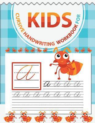 Cursive handwriting workbook for kids: abc workbooks for preschool, abc workbook for kindergarten, workbooks for preschoolers, k workbook age 5, grade 1