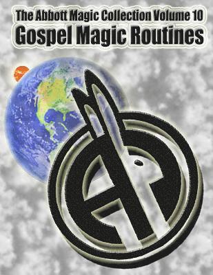 bokomslag The Abbott Magic Collection Volume 10: Gospel Magic Routines