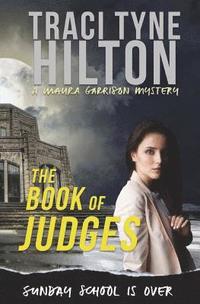 bokomslag The Book of Judges: A Maura Garrison Mystery