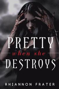 bokomslag Pretty When She Destroys: Pretty When She Dies #3