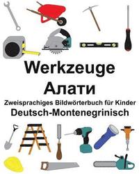 bokomslag Deutsch-Montenegrinisch Werkzeuge Zweisprachiges Bildwörterbuch für Kinder