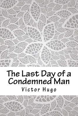 The Last Day of a Condemned Man 1