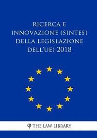 bokomslag Ricerca e innovazione (Sintesi della legislazione dell'UE) 2018