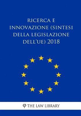 bokomslag Ricerca e innovazione (Sintesi della legislazione dell'UE) 2018