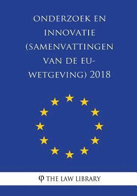 bokomslag Onderzoek en innovatie (Samenvattingen van de EU-wetgeving) 2018