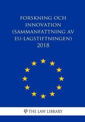 bokomslag Forskning och innovation (Sammanfattning av EU-lagstiftningen) 2018
