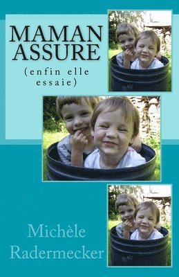 Maman assure: Enfin, elle essaie 1