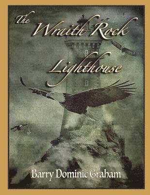 bokomslag The Wraith Rock Lighthouse: A Maritime Tale of the Supernatural (Colour Edition)