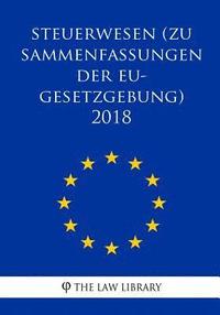 bokomslag Steuerwesen (Zusammenfassungen der EU-Gesetzgebung) 2018