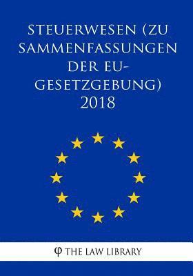 bokomslag Steuerwesen (Zusammenfassungen der EU-Gesetzgebung) 2018