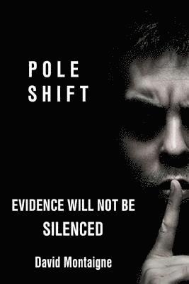 bokomslag Pole Shift: Evidence Will Not Be Silenced