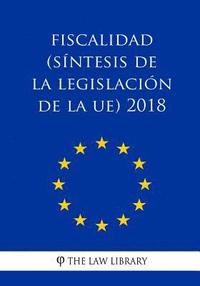 bokomslag Fiscalidad (Síntesis de la legislación de la UE) 2018