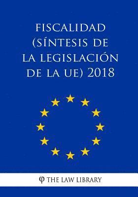 Fiscalidad (Síntesis de la legislación de la UE) 2018 1