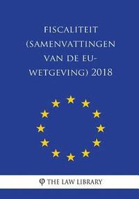 bokomslag Fiscaliteit (Samenvattingen van de EU-wetgeving) 2018