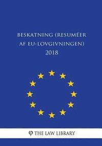 bokomslag Beskatning (Resuméer af EU-lovgivningen) 2018