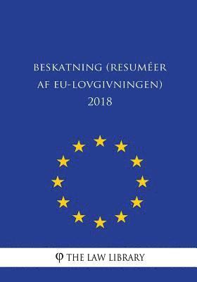 bokomslag Beskatning (Resuméer af EU-lovgivningen) 2018