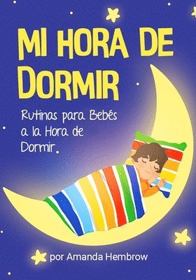 Mi Hora de Dormir (My Bedtime Spanish Edition) 1