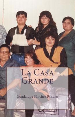 bokomslag La Casa Grande: Los Sánchez Rosales