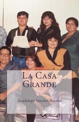 La Casa Grande: Los Sánchez Rosales 1