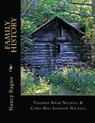 Family History: Thomas Ahab Nickell & Cora May Iverson Nickell 1