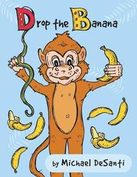 bokomslag Drop the Banana