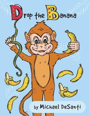 Michael Desanti - Drop the Banana, Häftad