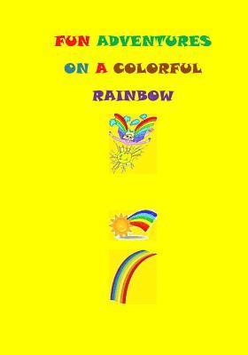 Fun Adventures On A Colorful Rainbow 1